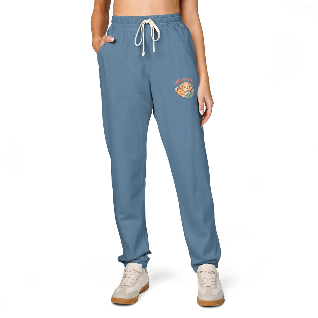 "Don't Talk To Me" Sweatpants — Cozy Garment-Dyed Joggers
