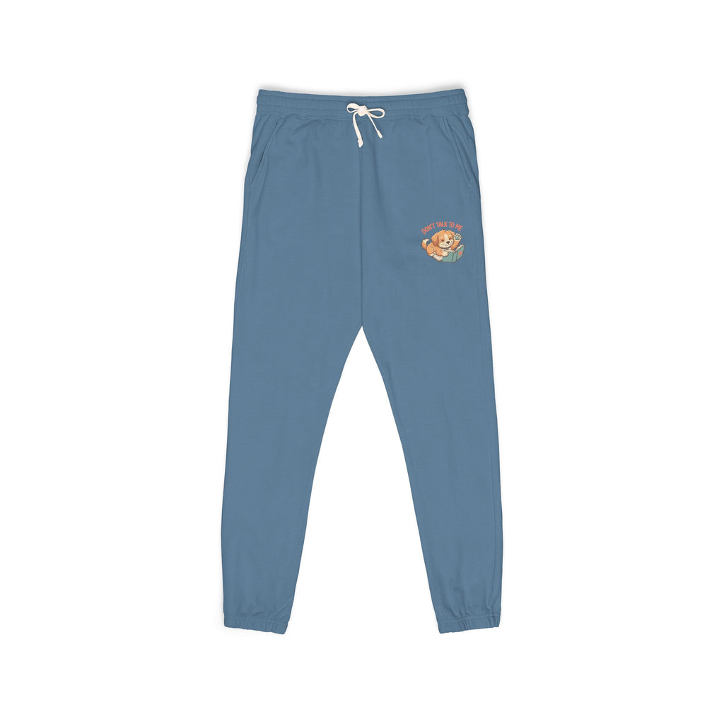 "Don't Talk To Me" Sweatpants — Cozy Garment-Dyed Joggers